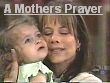 click to download 'A Mothers Prayer'